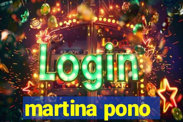 martina pono